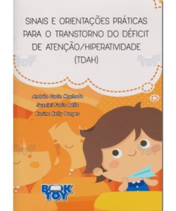 Sinais e orientações práticas para o transtorno do déficit de atenção/hiperatividade (TDAH)