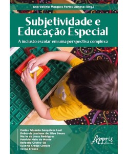 Subjetividade e Educação Especial: A Inclusão Escolar em uma Perspectiva Complexa