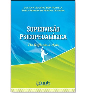 Supervisão Psicopedagógica – Da reflexão à ação