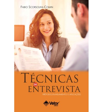 Técnicas de entrevista: Método, planejamento e aplicações