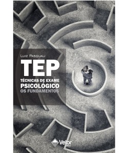 TEP – Técnicas de exame psicológico: Os fundamentos