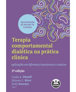 Terapia Comportamental Dialética na Prática Clínica - 2º Edição