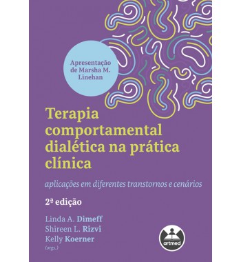Terapia Comportamental Dialética na Prática Clínica - 2º Edição