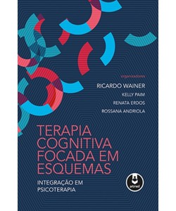 Terapia Cognitiva Focada em Esquemas: integração em psicoterapia