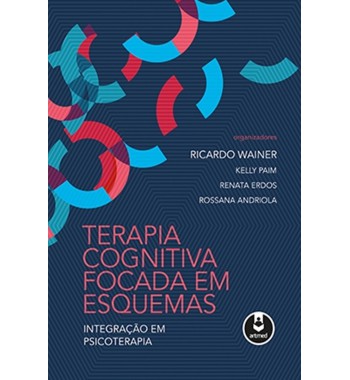 Terapia Cognitiva Focada em Esquemas: integração em psicoterapia