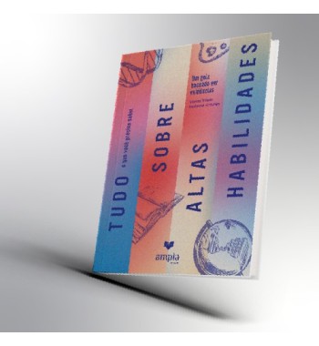 Tudo o que você precisa saber sobre Altas Habilidades - Um guia baseado em evidências
