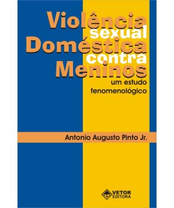 Violência sexual doméstica contra meninos – Um estudo fenomenológico