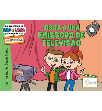 As aventuras de Luc e Lara pelo mundo das profissões: visita a uma emissora de televisão