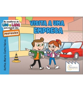 As aventuras de Luc e Lara pelo mundo das profissões: visita a uma empresa