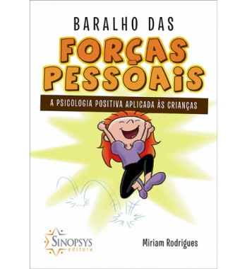 Baralho das Forças Pessoais - A Psicologia positiva aplicada às crianças