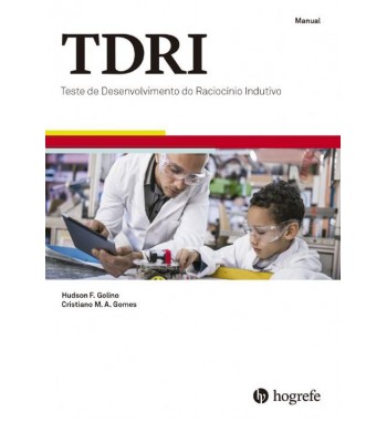 TDRI - Teste de Desenvolvimento do Raciocínio Indutivo Dedutivo - Caderno de Aplicação 