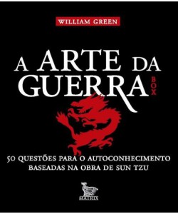 A Arte da Guerra - 50 questões para o autoconhecimento baseadas na obra de Sun Tzu