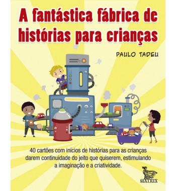 A fantástica fábrica de histórias para crianças