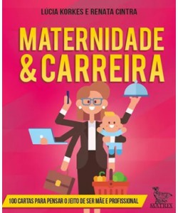 Maternidade e Carreira