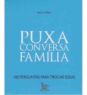 Puxa conversa família