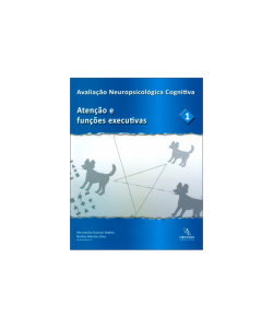 Avaliação Neuropsicológica Cognitiva (1) – Atenção e funções executivas