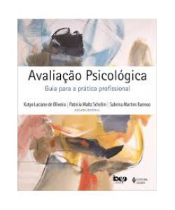 Avaliação Psicológica - Guia para a prática profissional