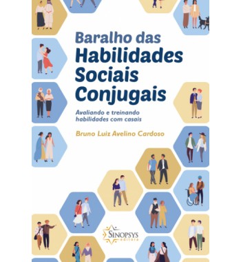 Baralho das Habilidades Sociais Conjugais - Avaliando e treinando habilidades com casais