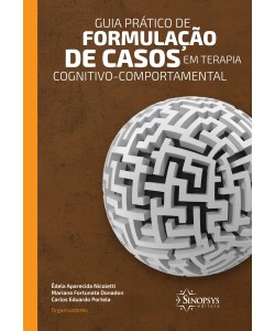 Guia Prático de Formulação de Casos em Terapia Cognitivo-Comportamental