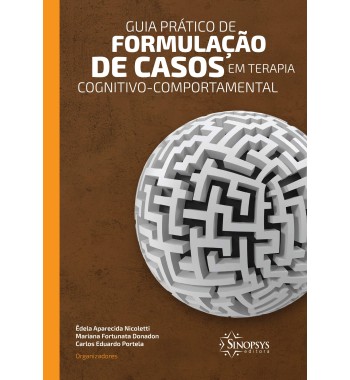Guia Prático de Formulação de Casos em Terapia Cognitivo-Comportamental