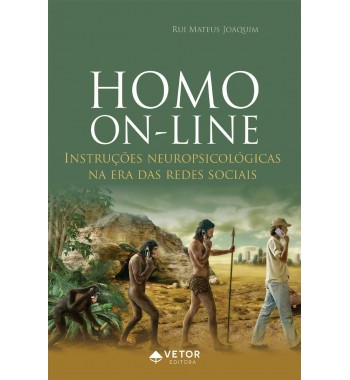 Homo On-line - Instruções neuropsicológicas na Era das Redes Sociais