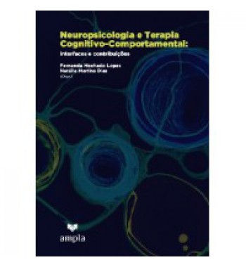 Neuropsicologia e Terapia Cognitivo-Comportamental: Interfaces e contribuições