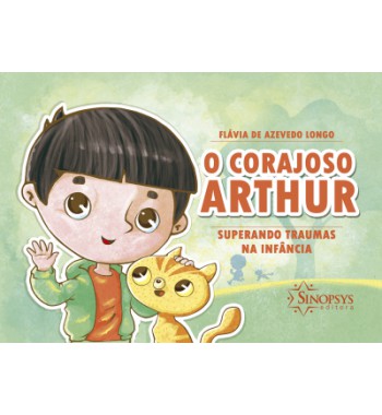 O Corajoso Arthur - Superando traumas na infância