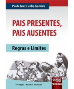 Pais Presentes, Pais Ausentes - Regras e Limites