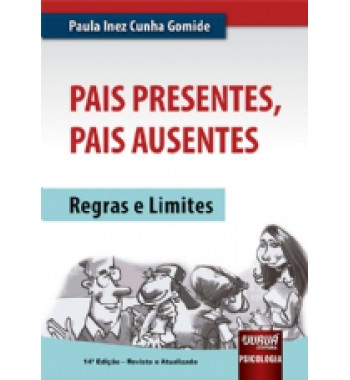 Pais Presentes, Pais Ausentes - Regras e Limites