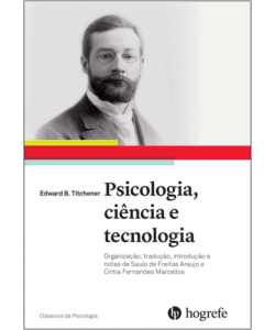 Psicologia, ciência e tecnologia. Edward B. Titchener
