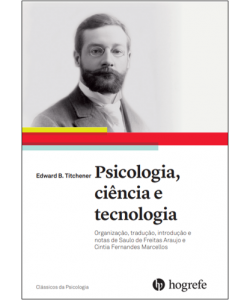 Psicologia, Ciência e Tecnologia. Edward B. Titchener