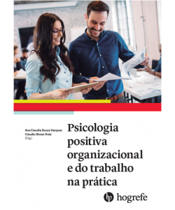 psicologia positiva organizacional e do trabalho na prática