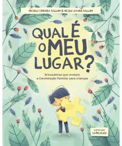 Qual é o meu lugar?  Brincadeiras que revelam a Constelação Familiar para Crianças