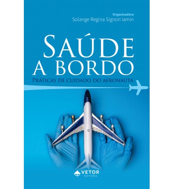 Saúde a Bordo - Práticas de Cuidado do Aeronauta