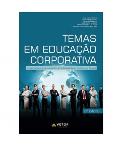 Temas em Educação Corporativa - Implicações e atuações para demandas contemporâneas