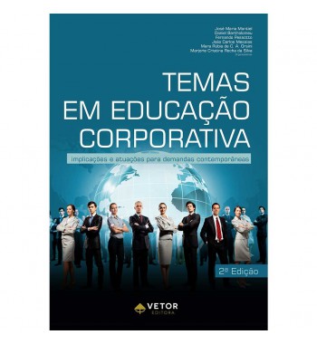 Temas em Educação Corporativa - Implicações e atuações para demandas contemporâneas