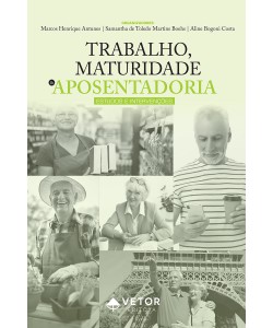 Trabalho, Maturidade e Aposentadoria: Estudos e Intervenções