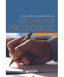 Um Guia Prático para Elaboração de Documentos Psicológicos