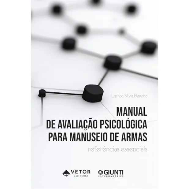Manual de Avaliação Psicológica para Manuseio de Armas Manual de Avaliação Psicológica para Manuseio de Armas